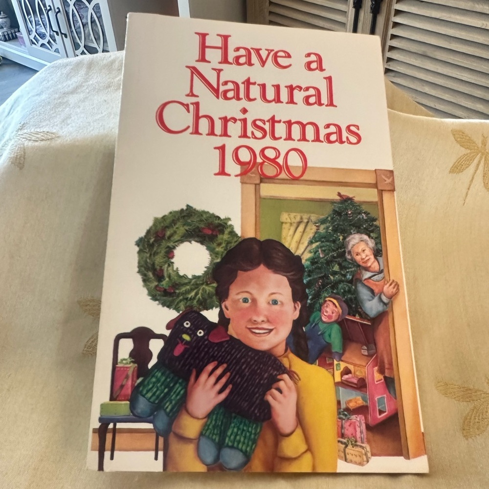 Vintage Have a Natural Christmas 1980 Retro Holiday Folk Art Book.